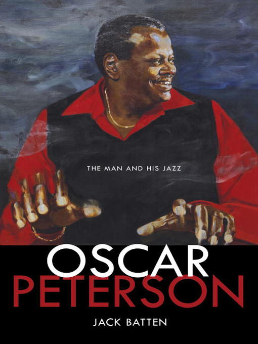 Title details for Oscar Peterson by Jack Batten - Available